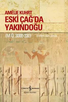 Eski Çağ’da Yakındoğu (Ciltli) Amelie Kuhrt