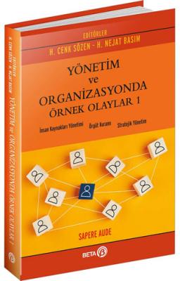 Yönetim ve Organizasyonda Örnek Olaylar 1 H. Cenk Sözen