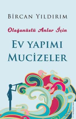 Olağanüstü Anlar İçin Ev Yapımı Mucizeler Bircan Yıldırım