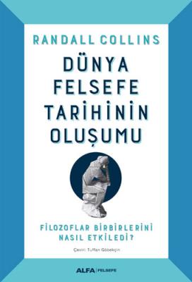 Dünya Felsefe Tarihinin Oluşumu (Ciltli) Randall Collins