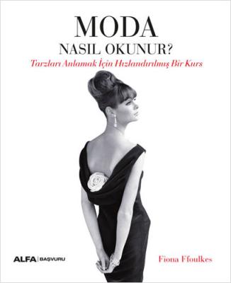 Moda Nasıl Okunur? Fiona Ffoulkes