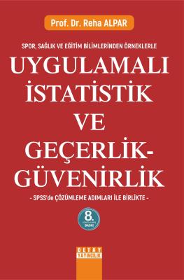 Uygulamalı İstatistik ve Geçerlik - Güvenirlik