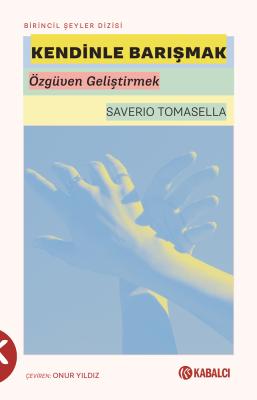 Kendinle Barışmak Saverio Tomasella