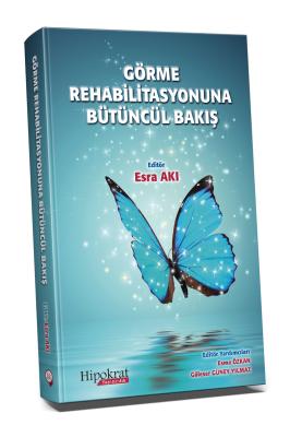 Görme Rehabilitasyonuna Bütüncül Bakış Kolektif
