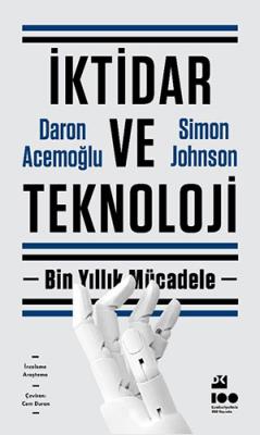 İktidar Ve Teknoloji Daron Acemoğlu