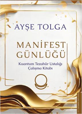 Manifest Günlüğü Ayşe Tolga