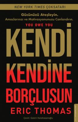 Kendi Kendine Borçlusun Eric Thomas