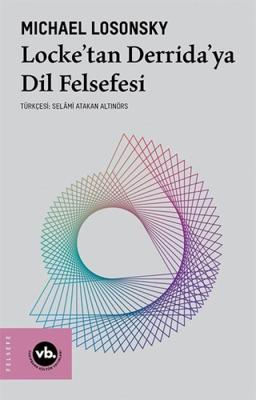 Locke'tan Derrida'ya Dil Felsefesi Michael Losonsky