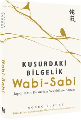 Wabi-Sabi - Kusurdaki Bilgelik Nobuo Suzuki