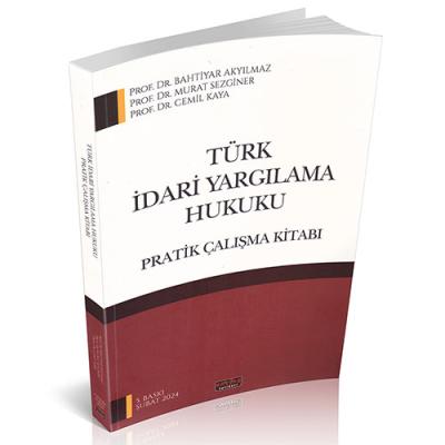 Türk İdari Yargılama Hukuku Pratik Çalışma Kitabı Bahtiyar Akyılmaz