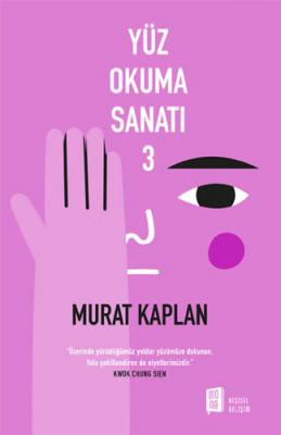 Yüz Okuma Sanatı - 3 Murat Kaplan