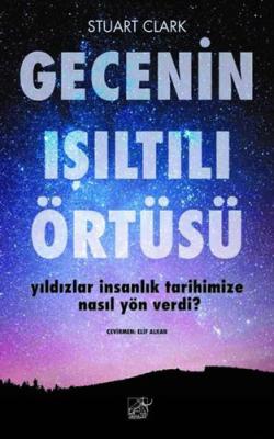 Gecenin Işıltılı Örtüsü Stuart Clark