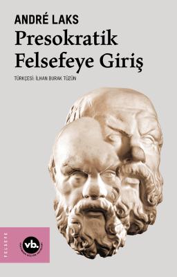 Presokratik Felsefeye Giriş Andre Laks