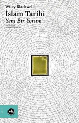 Wiley Blackwell İslam Tarihi - Yeni Bir Yorum
