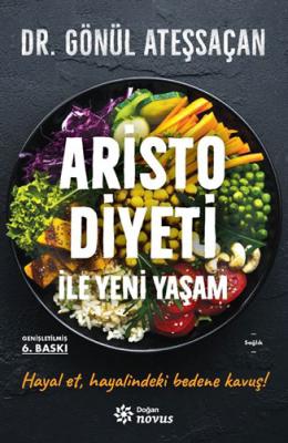 Aristo Diyeti İle Yeni Yaşam Gönül Ateşsaçan