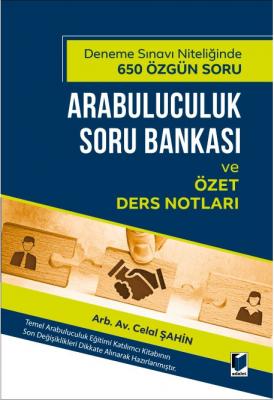 Arabuluculuk Soru Bankası ve Özet Ders Notları Celal Şahin