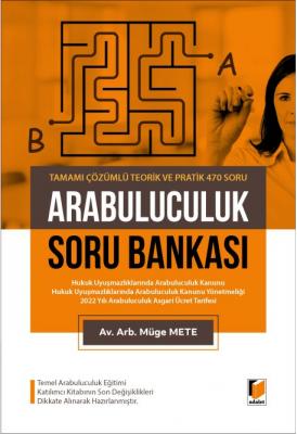 Arabuluculuk Soru Bankası Tamamı Çözümlü Teorik ve Pratik 470 Soru Müg