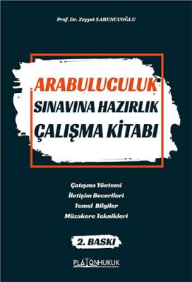 Arabuluculuk Sınavına Hazırlık Çalışma Kitabı Zeyyat Sabuncuoğlu