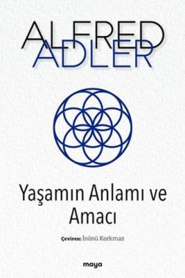 Yaşamın Anlamı ve Amacı Alfred Adler