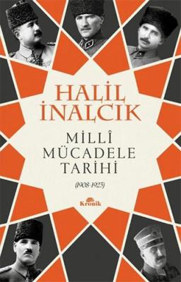 Milli Mücadele Tarihi (1908-1923) Halil İnalcık