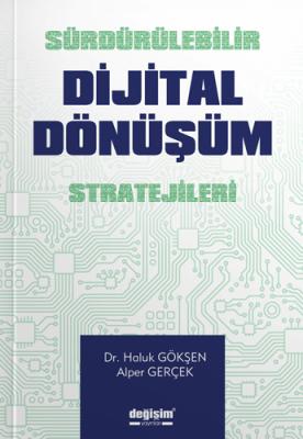Sürdürülebilir Dijital Dönüşüm Stratejileri Haluk Gökşen