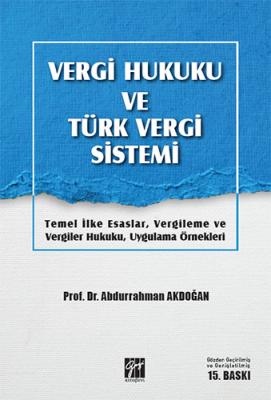 Vergi Hukuku ve Türk Vergi Sistemi Abdurrahman Akdoğan