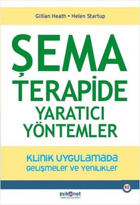 Şema Terapide Yaratıcı Yöntemler Gillian Heath