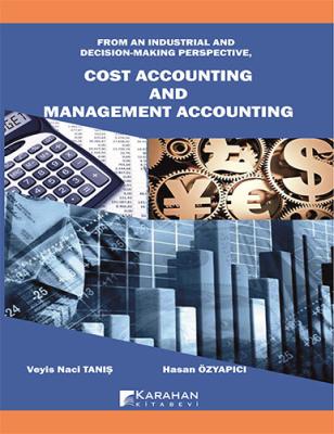Cost Accounting And Management Accounting Veyis Naci Tanış