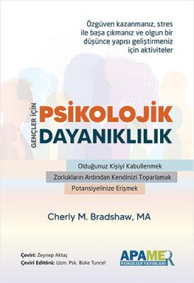 Gençler İçin Psikolojik Dayanıklılık Çalışma Kitabı Cheryl M. Bradshaw
