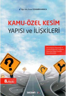 Kamu – Özel Kesim Yapısı ve İlişkileri