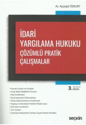 İdari Yargılama Hukuku Çözümlü Pratik Çalışmalar Ayşegül Özkurt