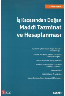 İş Kazasından Doğan Maddi Tazminat ve Hesaplanması İrfan Taşkın