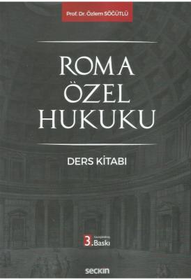 Roma Özel Hukuku – Ders Kitabı Prof. Dr. Özlem Söğütlü