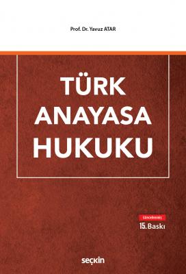 Türk Anayasa Hukuku Prof. Dr. Yavuz Atar