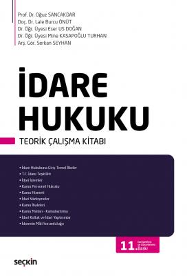 İdare Hukuku Teorik Çalışma Kitabı Prof. Dr. Oğuz Sancakdar