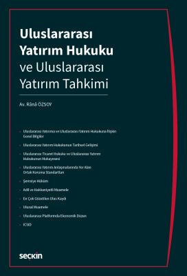 Uluslararası Yatırım Hukuku ve Uluslararası Yatırım Tahkimi Rânâ Özsoy