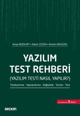 Yazılım Test Rehberi (Yazılım Testi Nasıl Yapılır?) Asiye Bozkurt