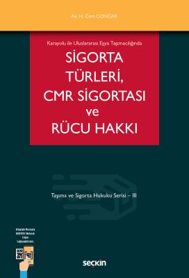 Sigorta Türleri CMR Sigortası ve Rücu Hakkı Hikmet Cem Congar