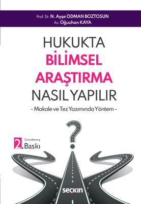 Hukukta Bilimsel Araştırma Nasıl Yapılır? Prof. Dr. N. Ayşe Odman Bozt