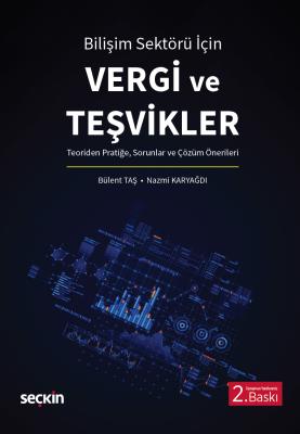 Bilişim Sektörü İçin Vergi ve Teşvikler Bülent Taş