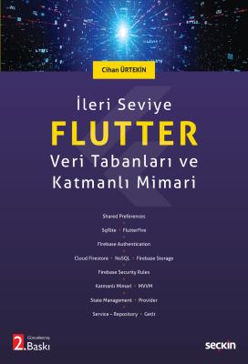 İleri Seviye Flutter Veri Tabanları ve Katmanlı Mimari Cihan Ürtekin