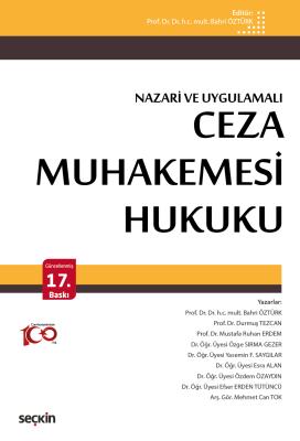 Ceza Muhakemesi Hukuku (Nazari ve Uygulamalı) Prof. Dr. Bahri Öztürk