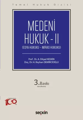 Temel Hukuk Dizisi Medeni Hukuk – II (THD) A. Dilşad Keskin