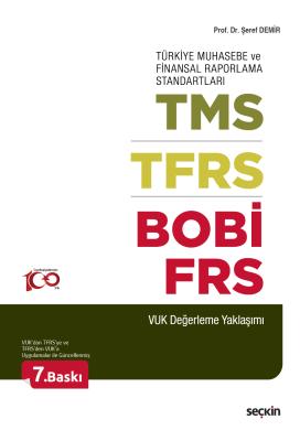 Türkiye Muhasebe ve Finansal Raporlama Standartları TMS – TFRS – BOBİ 
