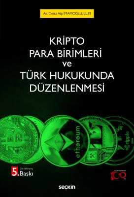Kripto Para Birimleri ve Türk Hukukunda Düzenlenmesi