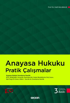 Anayasa Hukuku Pratik Çalışmalar Prof. Dr. Halil Kalabalık