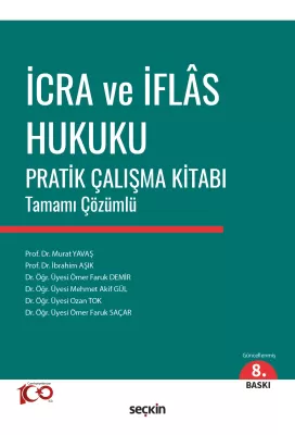 İcra ve İflâs Hukuku Pratik Çalışma Kitabı Tamamı Çözümlü