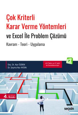 Çok Kriterli Karar Verme Yöntemleri ve Excel İle Problem Çözümü Aşır Ö
