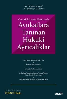 Ceza Muhakemesi Hukukunda Avukatlara Tanınan Hukuki Ayrıcalıklar Ahmet