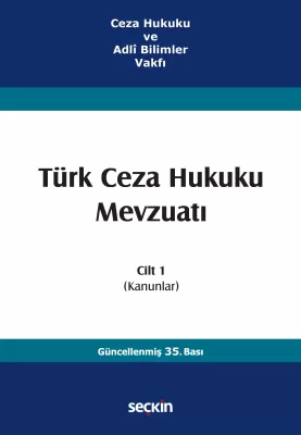 Türk Ceza Hukuku Mevzuatı Cilt:1 (Kanunlar)
